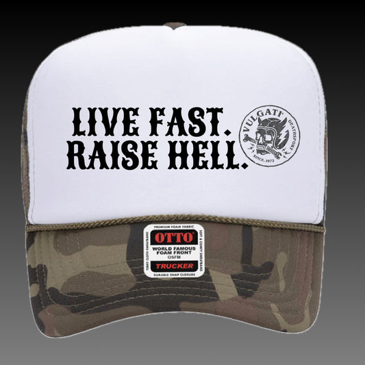 Live Fast. Raise Hell Trucker Hat